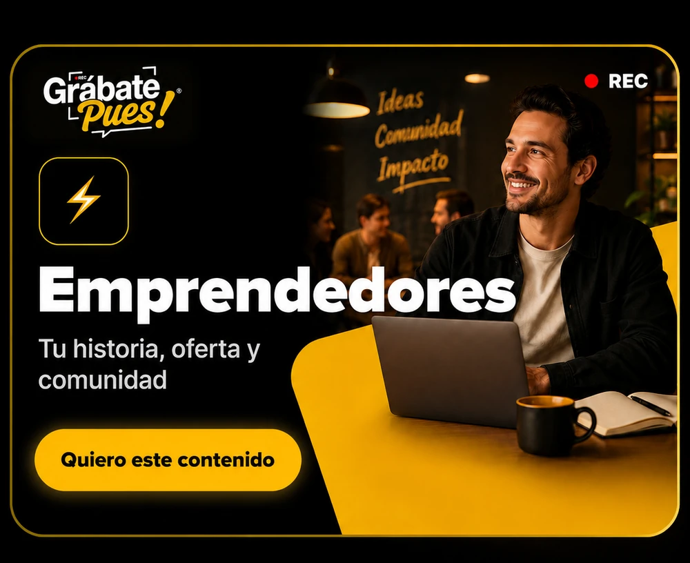 Contenido para Emprendedores con Grábate Pues