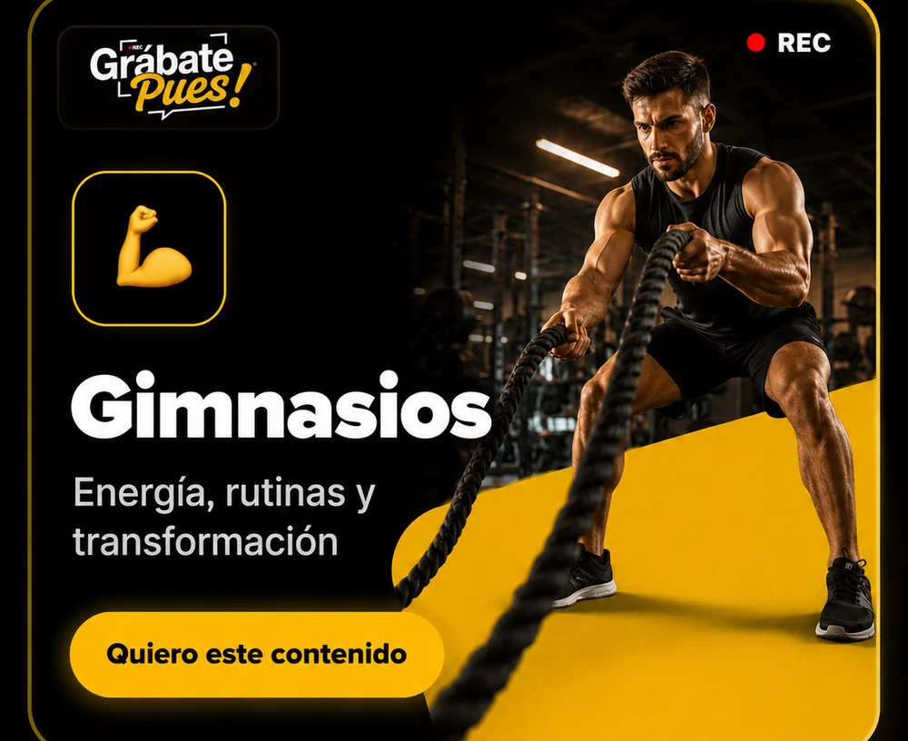 Contenido para Gimnasios con Grábate Pues