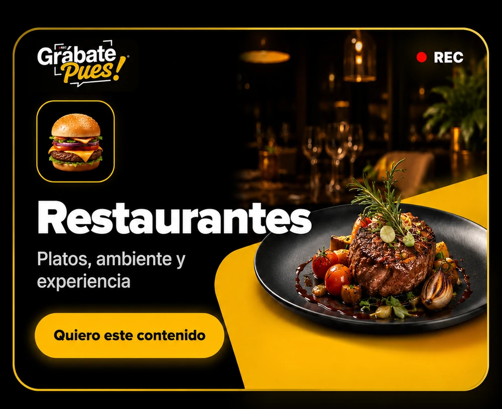 Contenido para Restaurantes con Grábate Pues